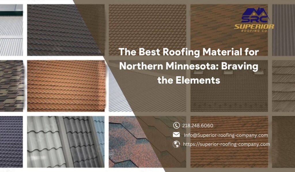 The Best Roofing Material for Northern Minnesota Braving the Elements